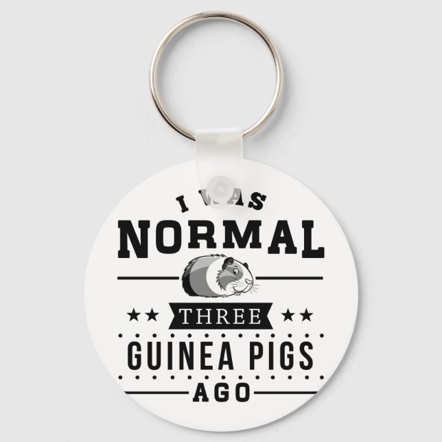 I Was Normal Three Guinea Pigs Ago Keychain (Front)