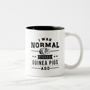 I Was Normal Three Guinea Pigs Ago Two-Tone Coffee Mug