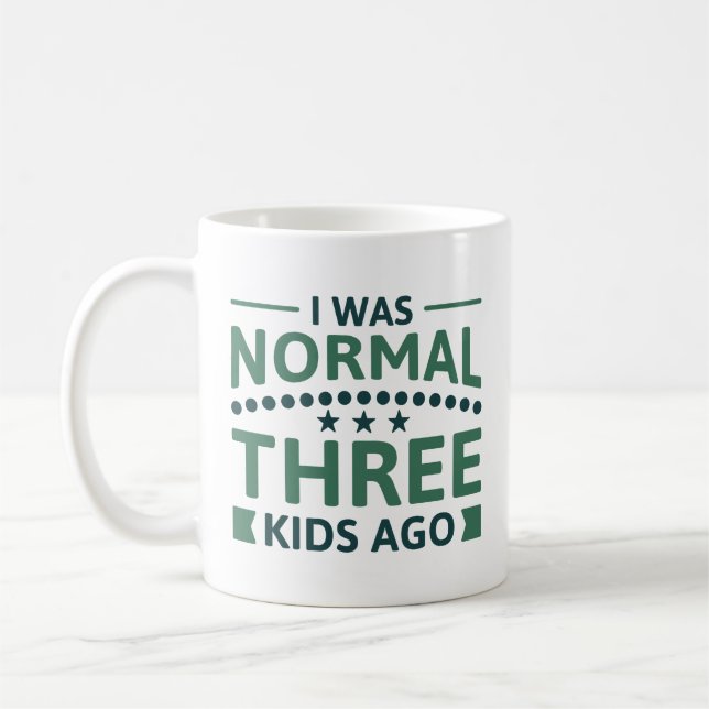 I Was Normal Three Kids Ago Coffee Mug (Left)