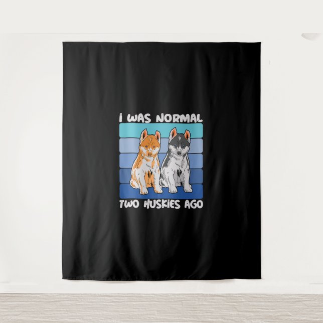 I Was Normal Two Huskies Ago | Shiba Dog Tapestry (Front)