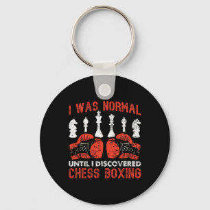 I Was Normal Until I Discovered Chess Boxing Keychain