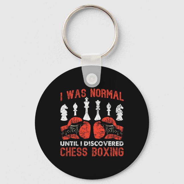 I Was Normal Until I Discovered Chess Boxing  Keychain (Front)