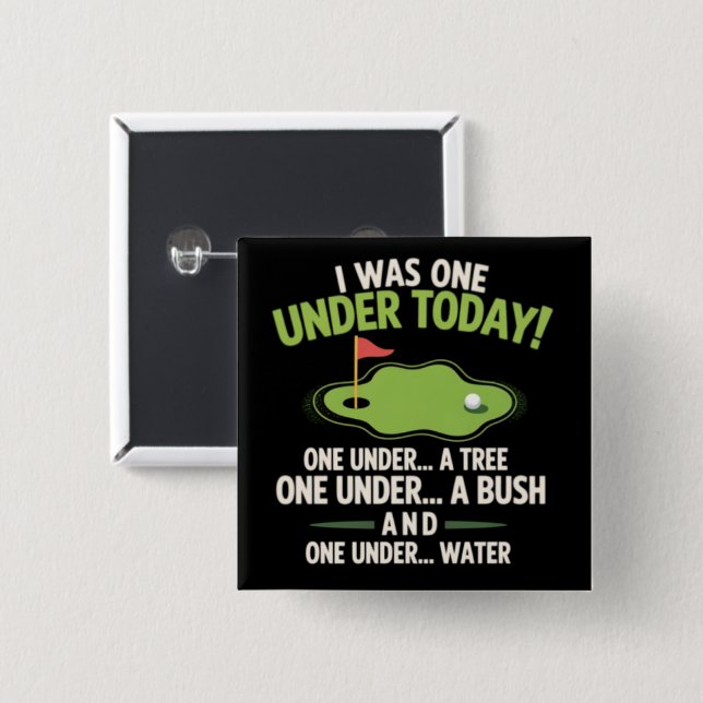 I Was One Under Today Golfer Golf Lover Golfing  2 Inch Square Button (Front & Back)