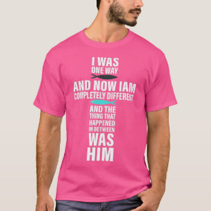 I WAS ONE WAY THE CHOSEN T-Shirt