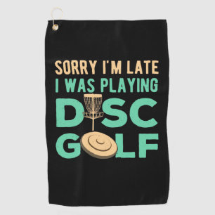 I Was Playing Disc Golf Towel