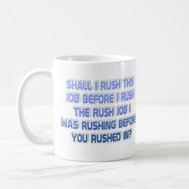 I was Rushing Coffee Mug (Left)