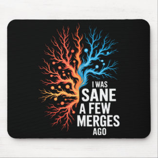 I Was Sane A Few Merges Ago - Funny Design For Cod Mouse Pad