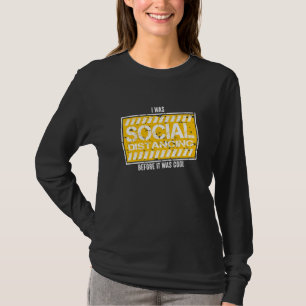I Was Social Distancing Before It Was Cool Quran T-Shirt
