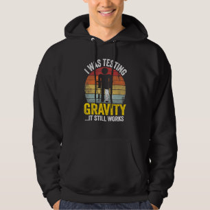 I Was Testing Gravity It Still Works Injury Kids B Hoodie
