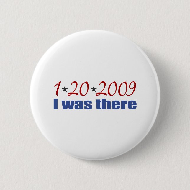 I was There 1-20-09 Obama 2 Inch Round Button (Front)
