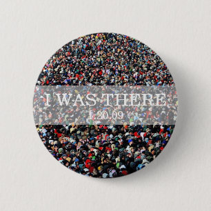 I WAS THERE: Crowd at Inauguration Ceremony 2 Inch Round Button