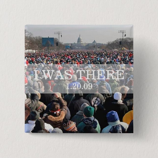 I WAS THERE: Crowd at Inauguration Ceremony 2 Inch Square Button (Front)