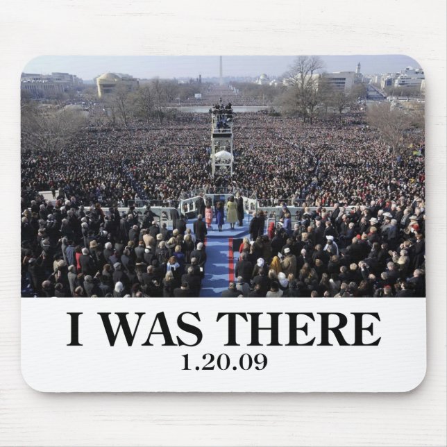 I WAS THERE: Crowd at Inauguration during Ceremony Mouse Pad (Front)