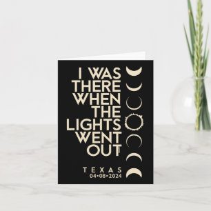 I Was There In Texas Total Solar Eclipse 2024 Card