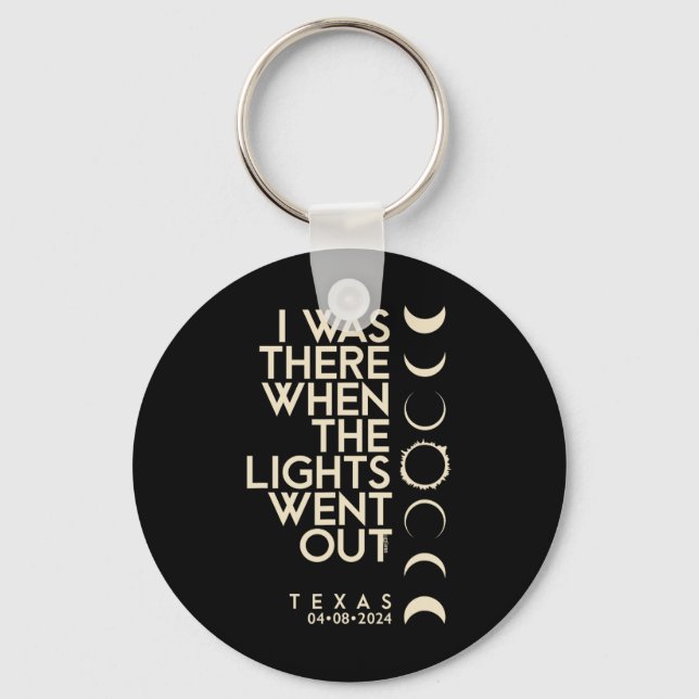I Was There In Texas Total Solar Eclipse 2024  Keychain (Front)