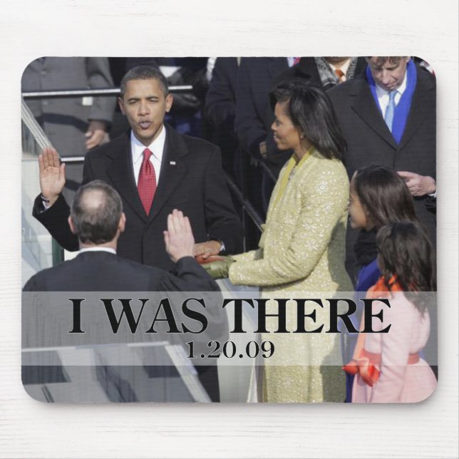 I WAS THERE: Obama Swearing In Ceremony Mouse Pad (Front)