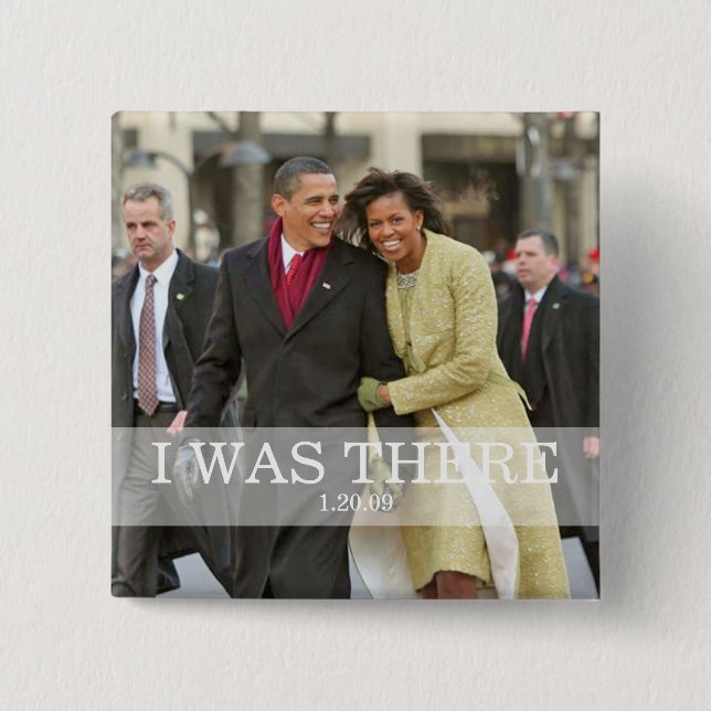 I WAS THERE: President Barack and Michelle Obama 2 Inch Square Button (Front)