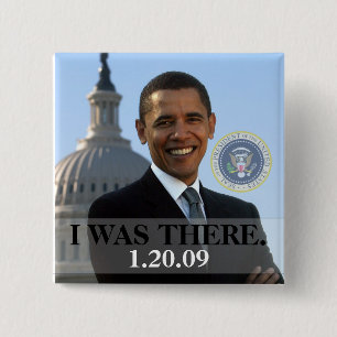 I WAS THERE - President Obama History (Square) 2 Inch Square Button