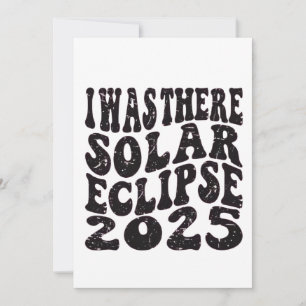 I Was There Solar Eclipse 2025 Partial Eclipse  Invitation