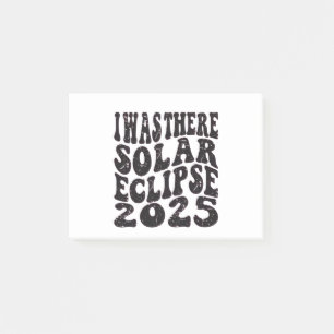 I Was There Solar Eclipse 2025 Partial Eclipse Post-it Notes