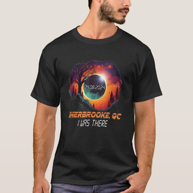 I Was There Total Solar Eclipse Sherbrooke Quebec  T-Shirt (Front)