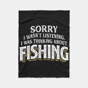 I Was Thinking About Fishing - Funny Fishing Gift Fleece Blanket