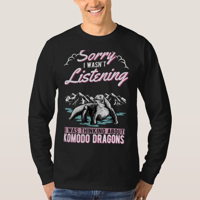 I Was Thinking About Komodo Dragons T-Shirt (Front)