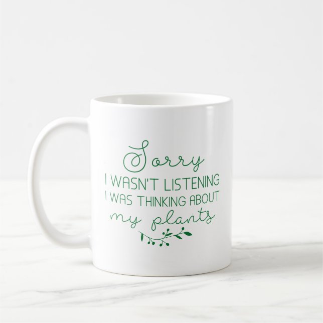 I Was Thinking About My Plants Coffee Mug (Left)
