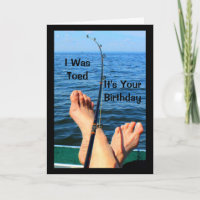 I Was Toed It's Your Birthday