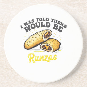 I was Told there would be a runzas Funny Food   Coaster