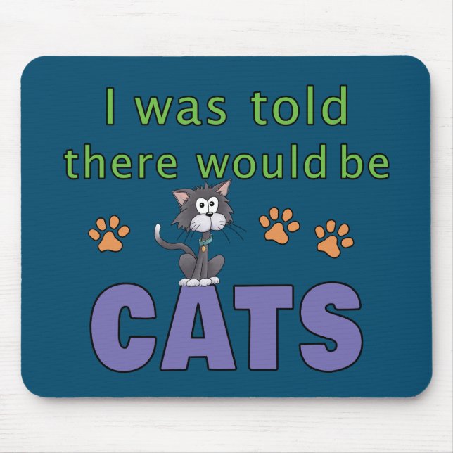 I was told there would be CATS Mouse Pad (Front)