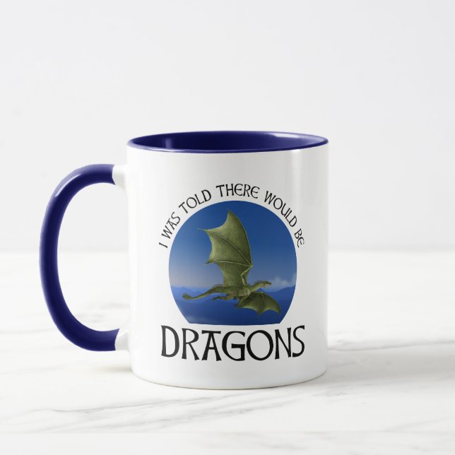 I Was Told There Would Be Dragons Mug (Left)