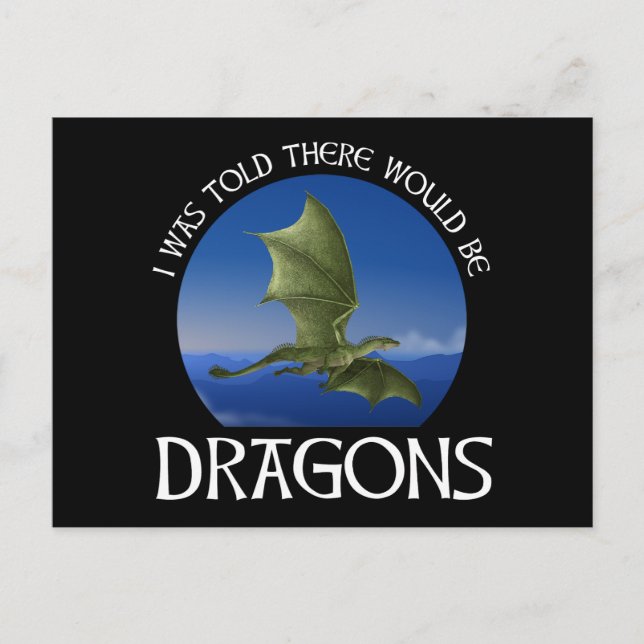 I Was Told There Would Be Dragons Postcard (Front)