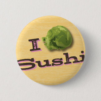 I Wasabi Sushi 2 Inch Round Button