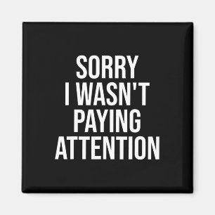 I Wasn't Paying Attention Fun Adhd Autism Awarenes Magnet