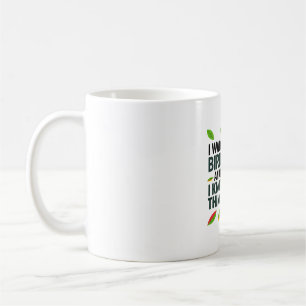 I Watch Birds and I Know Things - Cute Funny Bird Coffee Mug