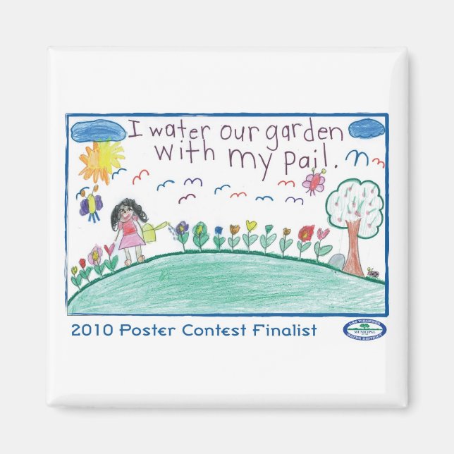 I Water Our Garden With My Pail Magnet (Front)