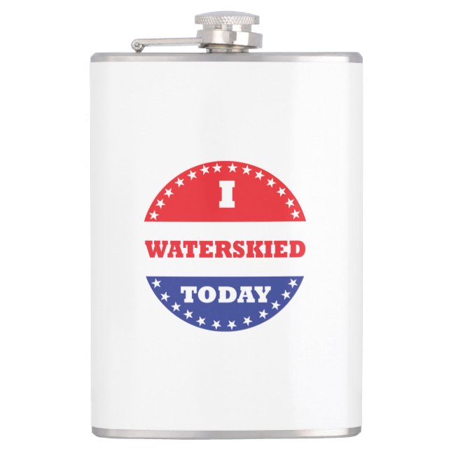 I Waterskied Today Hip Flask (Front)
