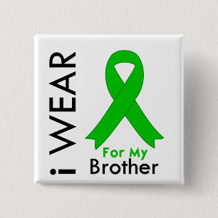 I Wear a Green Ribbon For My Brother 2 Inch Square Button