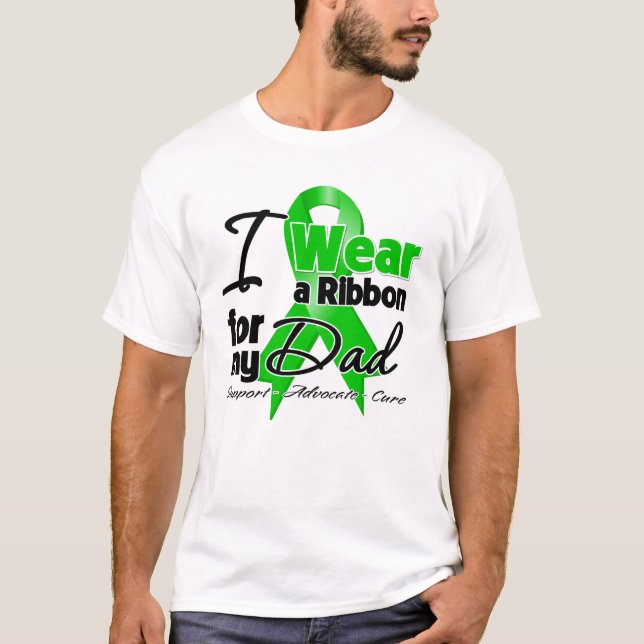 I Wear a Green Ribbon For My Dad T-Shirt (Front)