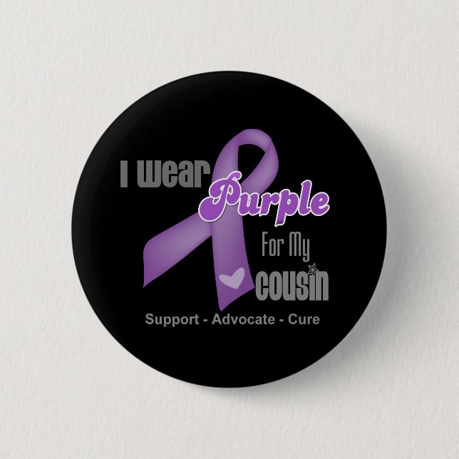 I Wear a Purple Ribbon For My Cousin 2 Inch Round Button (Front)