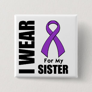I Wear a Purple Ribbon For My Sister 2 Inch Square Button