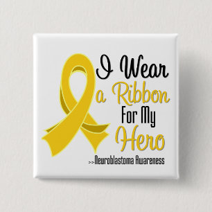 I Wear a Ribbon For My Hero - Neuroblastoma 2 Inch Square Button