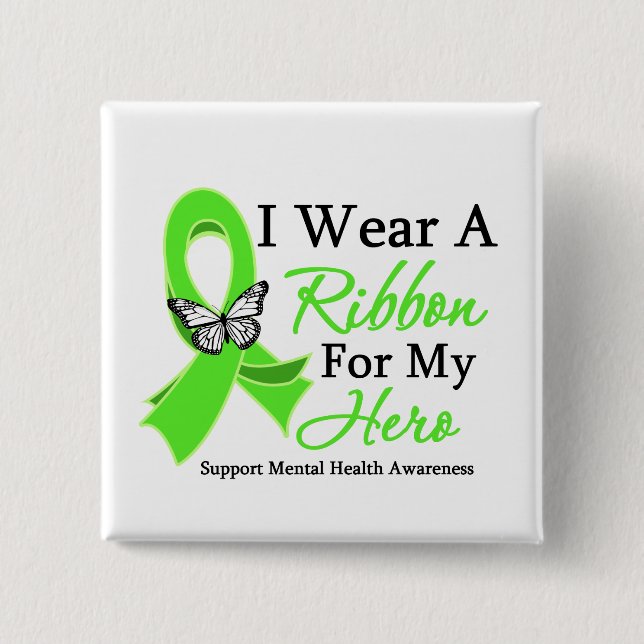 I Wear A Ribbon Hero Mental Health Awareness 2 Inch Square Button (Front)