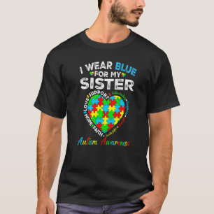 I Wear Awesome Blue Autism Awareness For My Sister T-Shirt