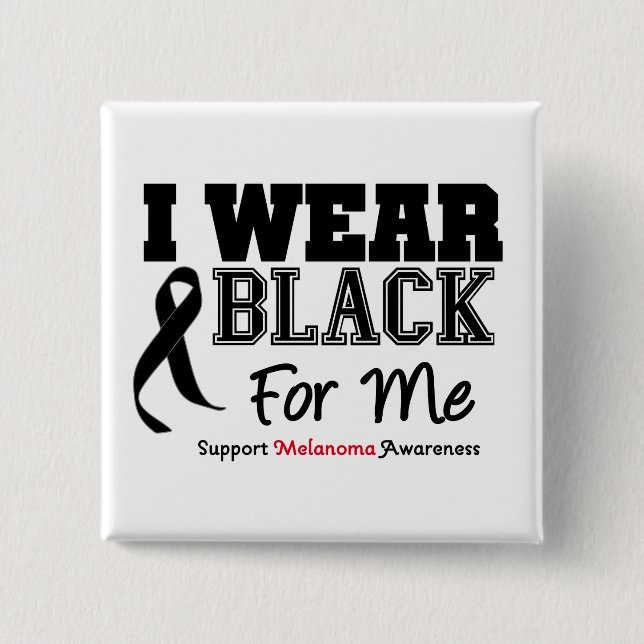 I Wear Black For Me 2 Inch Square Button (Front)