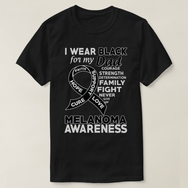 I Wear Black For My Dad Melanoma Awareness T-Shirt (Design Front)