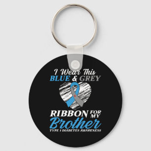 I Wear Blue and Grey For My Brother Type 1 Diabete Keychain