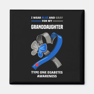 I Wear Blue And Grey For My Granddaughter Type One Magnet