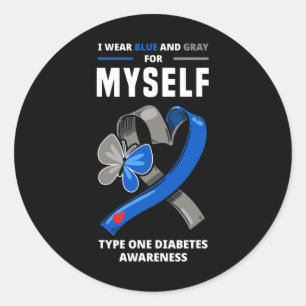 I Wear Blue and Grey For Myself Type One Diabetes  Classic Round Sticker